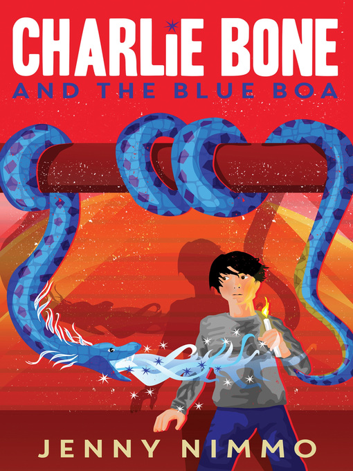 Title details for Charlie Bone and the Blue Boa by Jenny Nimmo - Available